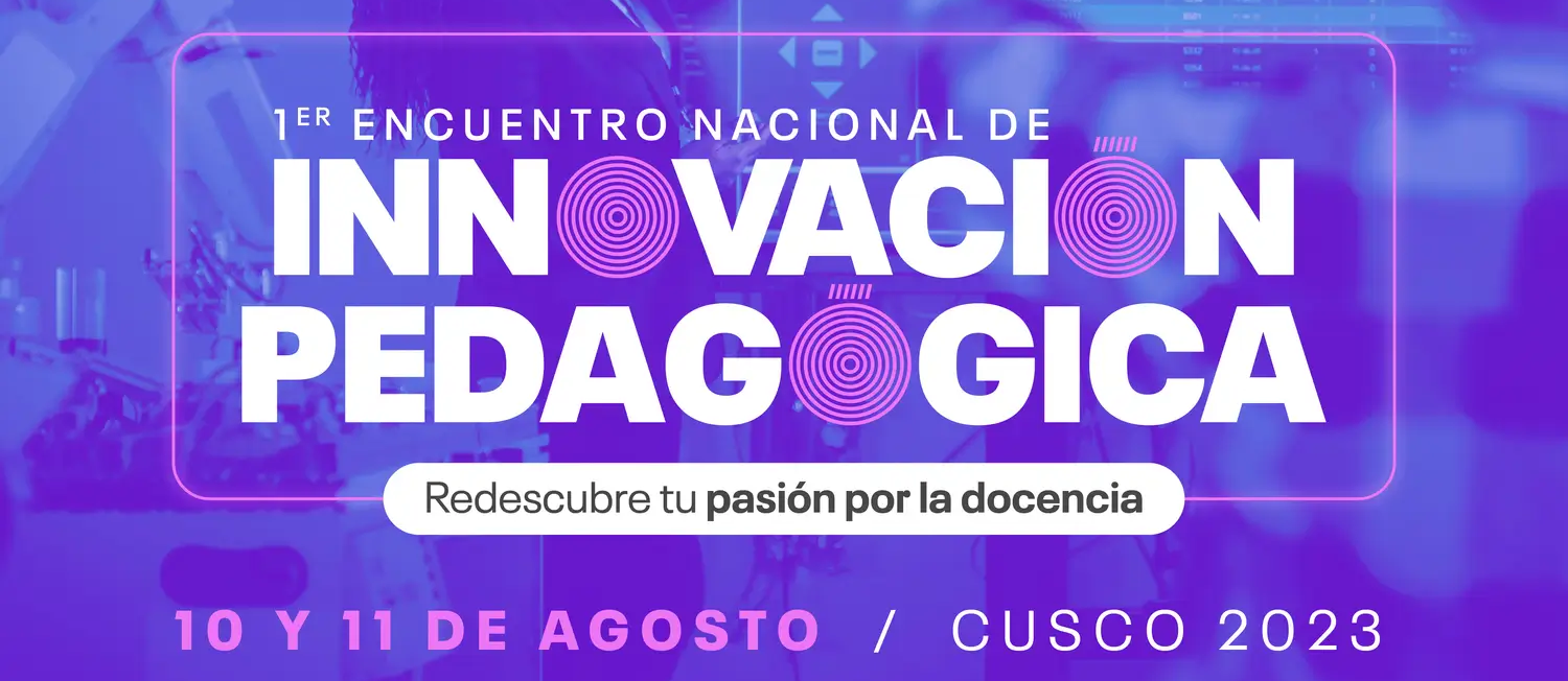 Universidad Continental organiza el 1er Encuentro Nacional de Innovación Pedagógica