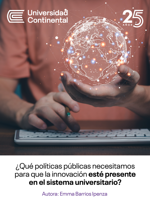 Universidad Continental - Que políticas públicas necesitamos para la innovación